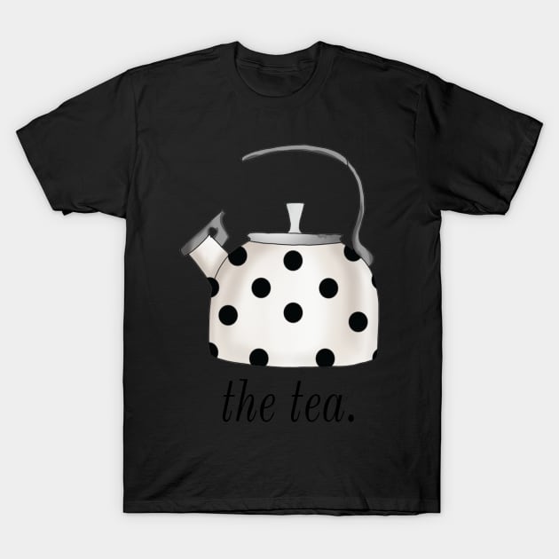 The Tea Kettle Gossip Drama Pun Chic Fashionable Polka Dot Kate Spade Inspired T-Shirt by Asilynn